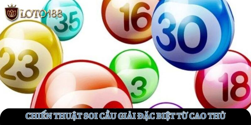 Chiến thuật soi cầu giải đặc biệt từ cao thủ