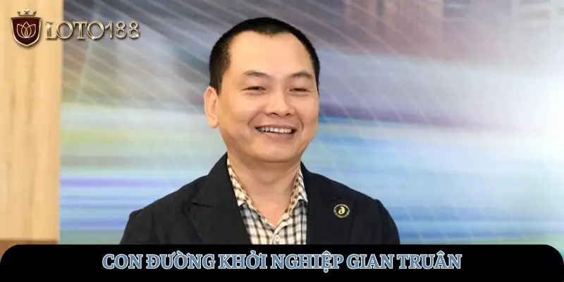 Hành trình khởi nghiệp đầy gian truân