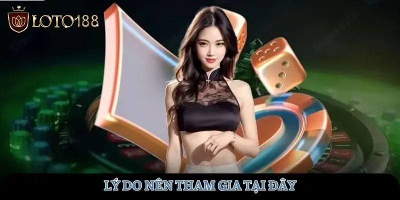 Lý do nên tham gia tại đây