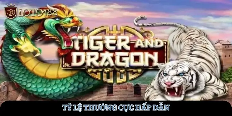Tỷ lệ thưởng cực hấp dẫn